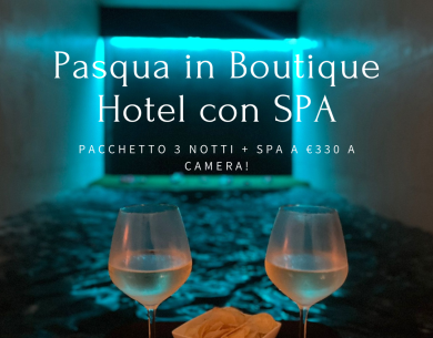 Offerta Pasqua: 3 notti in hotel con SPA a €330.